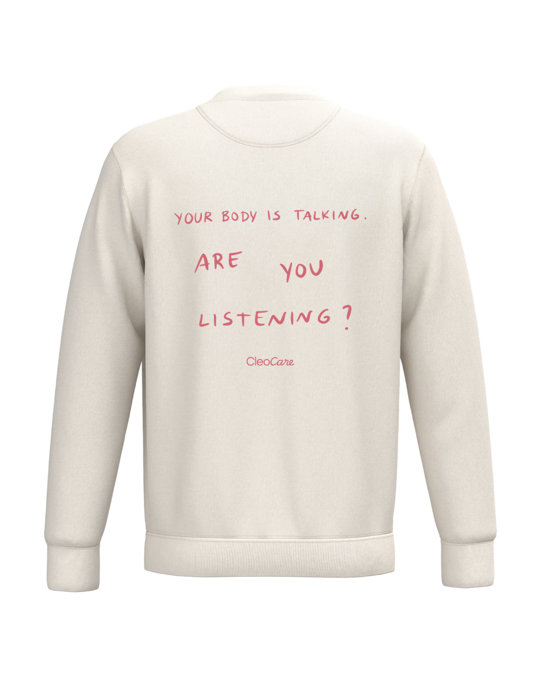 Sweatshirt Crewneck “Your body is talking. Are you listening?”